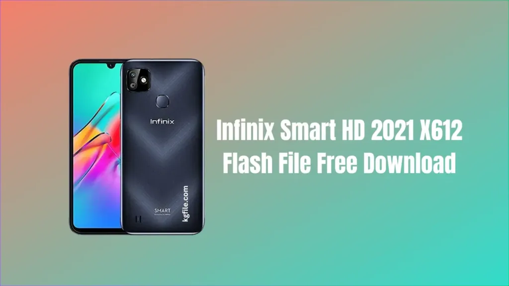 Infinix Smart HD 2021 X612 Flash File Free Download