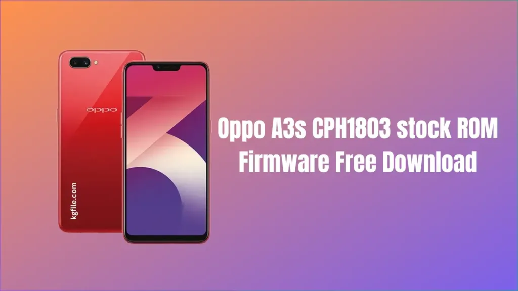 Oppo A3s CPH1803 stock ROM Firmware Free Download