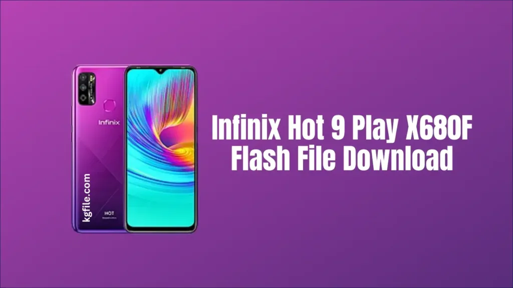 Infinix Hot 9 Play X680F Flash File Download