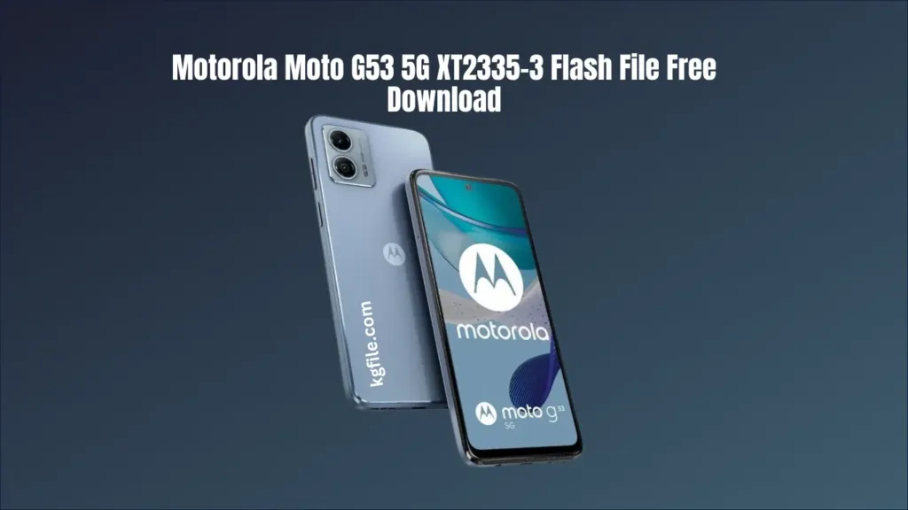 Motorola Moto G53 5G XT2335-3 Flash File Free Download