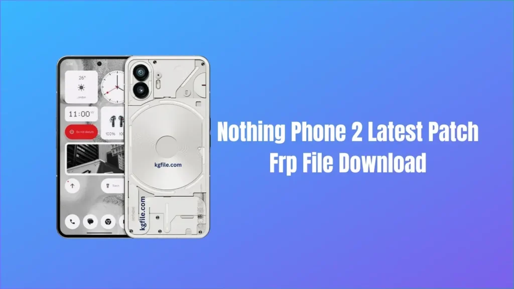Nothing Phone 2 Latest Patch Frp File Download