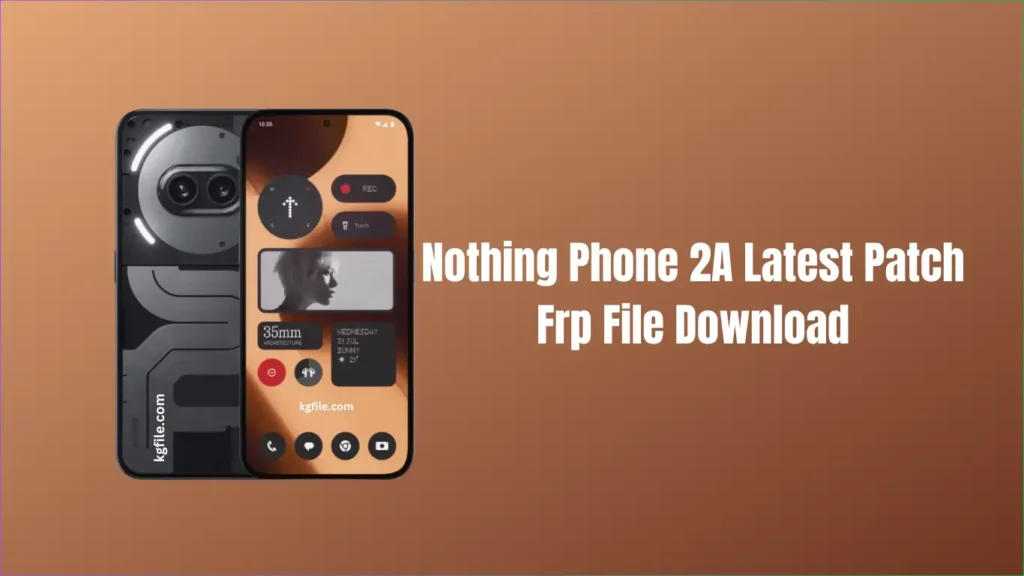 Nothing Phone 2A Latest Patch Frp File Download