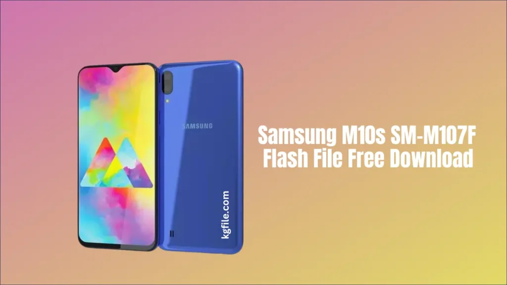 Samsung M10s SM-M107F Flash File Free Download