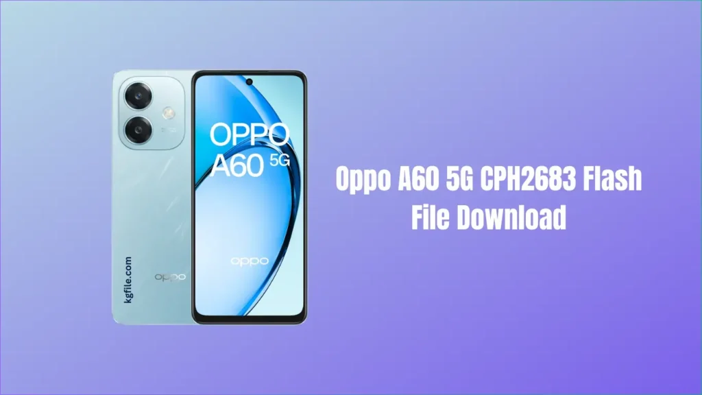 Oppo A60 5G CPH2683 Flash File Download