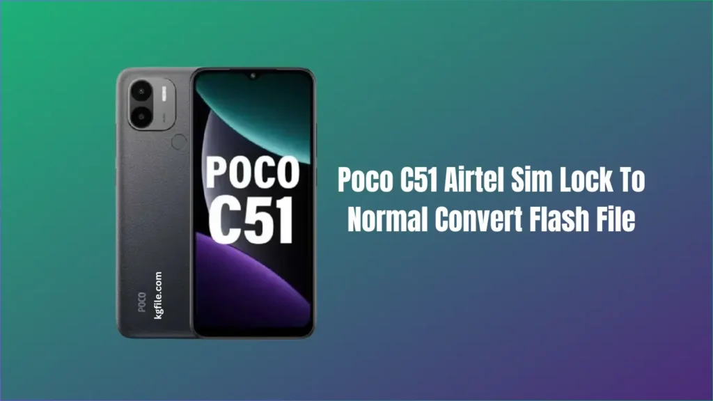 Poco C51 Airtel Sim Lock To Normal Convert Flash File