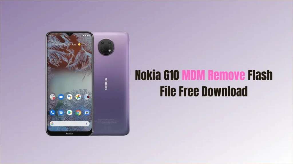 Nokia G10 MDM Remove Flash File Free Download
