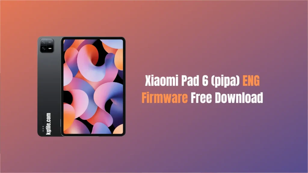 Xiaomi Pad 6 (pipa) ENG Firmware Free Download