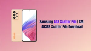 Samsung A53 Scatter File Free Download