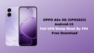 Oppo A6x 5G (CPH2823) Android-15 Project 24362 Full UFS Dump